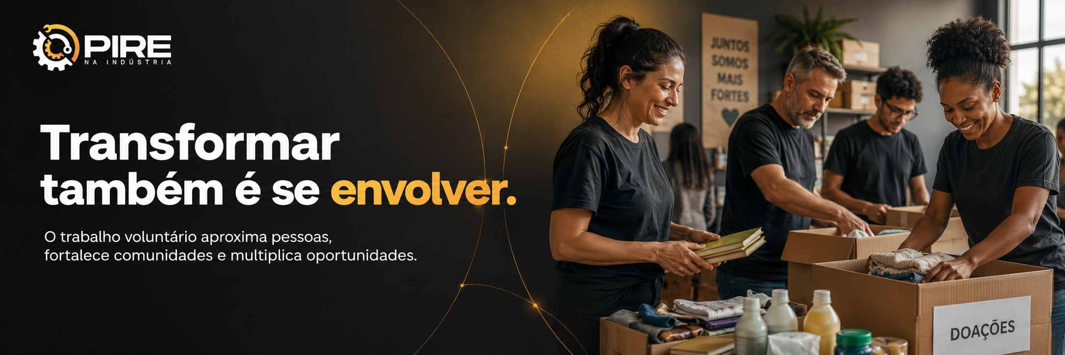 Transformar também é se envolver...